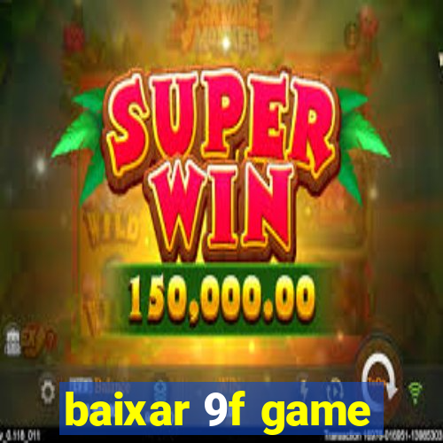 baixar 9f game